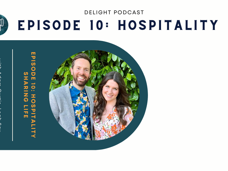 SHOW NOTES Episode 10: Hospitality – sharing&nbsp;life